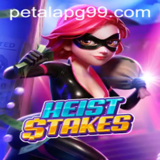 Unveiling the Thrill of HeistStakes