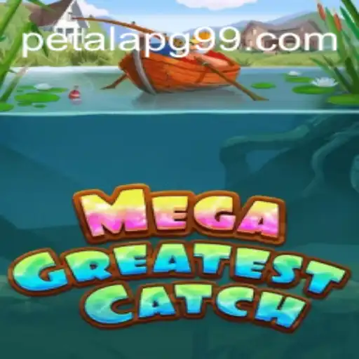 MegaGreatestCatch: Dive into the Adventure with PetalaPG